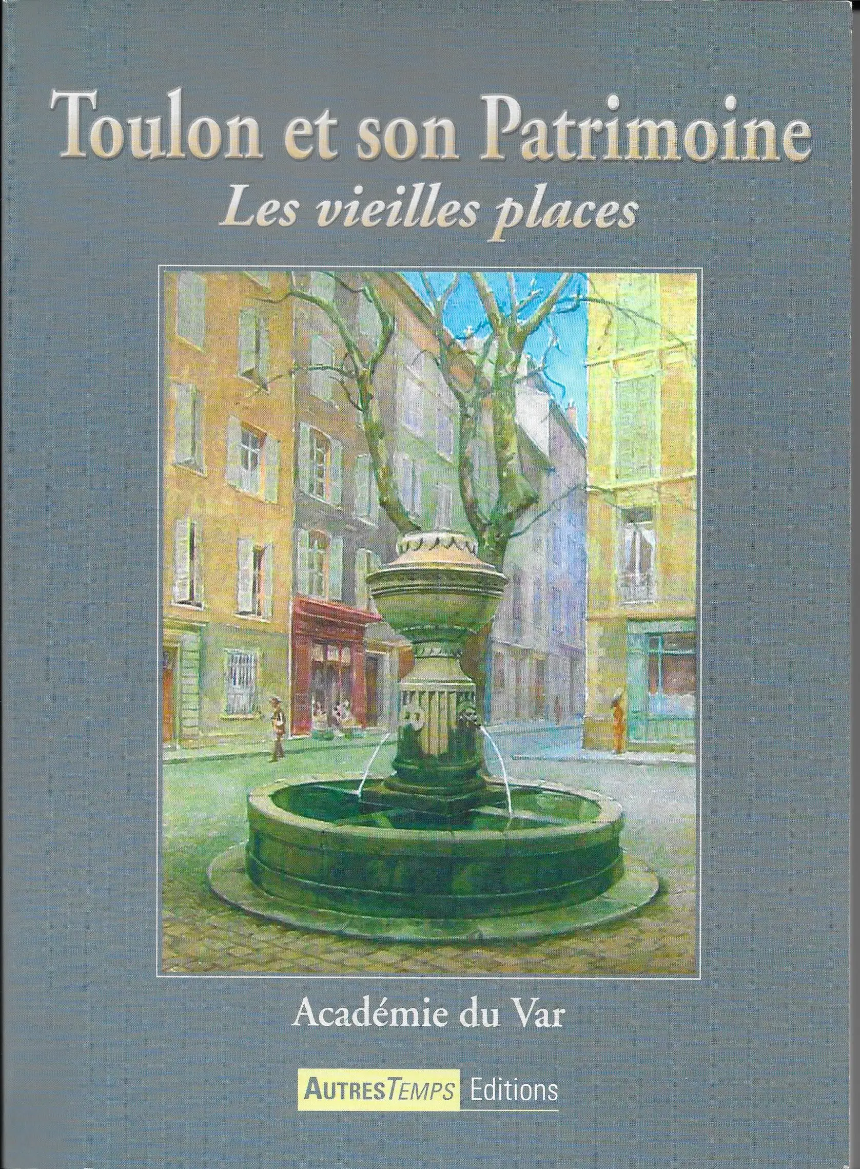 Toulon et son Patrimoine - Les vieilles places